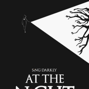 Sing Darkly At The Night - Signed First Edition